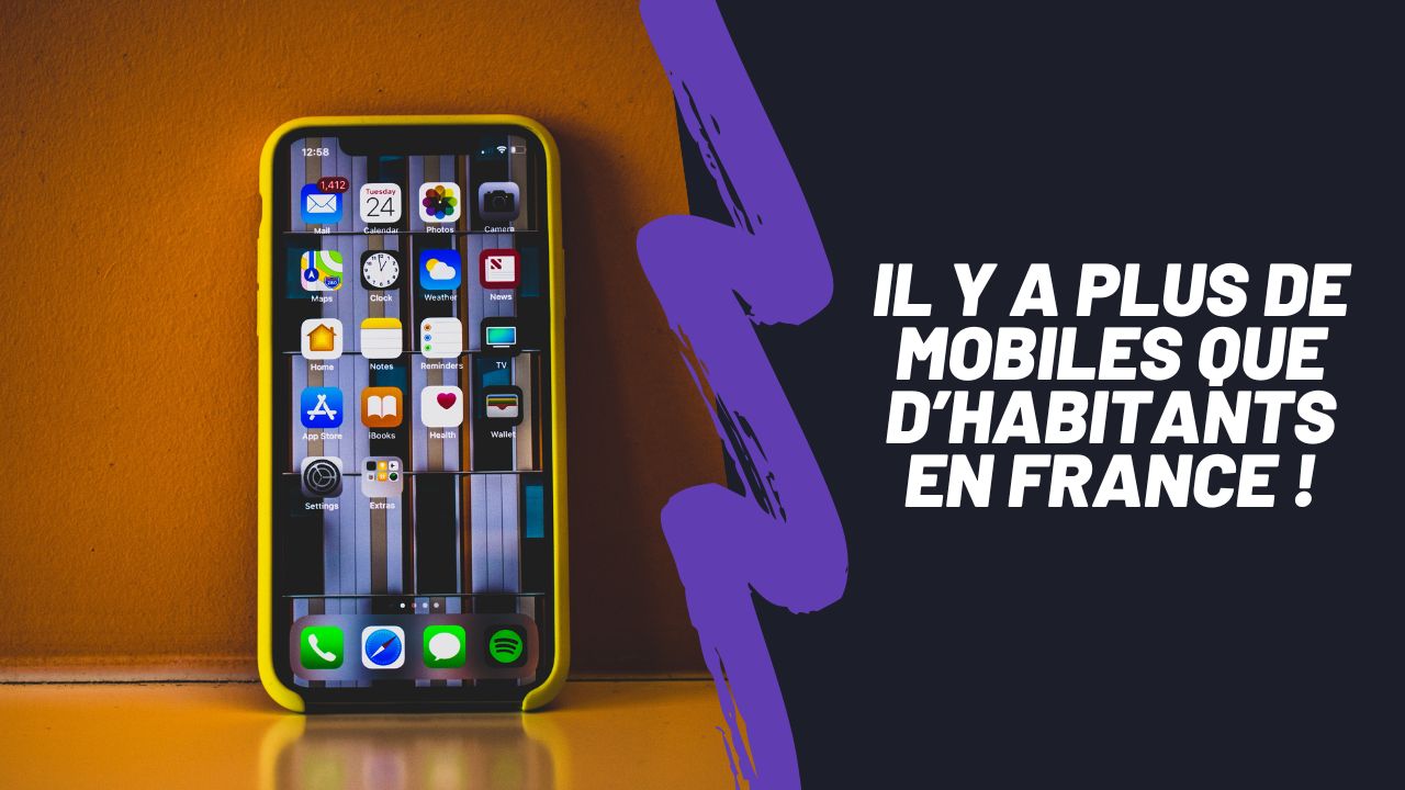 Il y a plus de Mobiles que d’habitants en France !